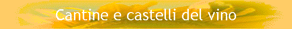 Cantine e castelli del vino