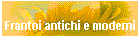 Frantoi antichi e moderni